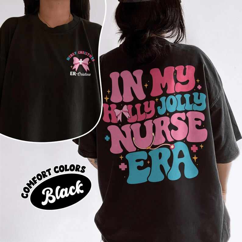 In My Holly Jolly Nurse Era Comfort Colors Shirt, Custom Christmas Nurse TShirt, Xmas Nurse Squad Hoodie, Personalized Nurse Gift